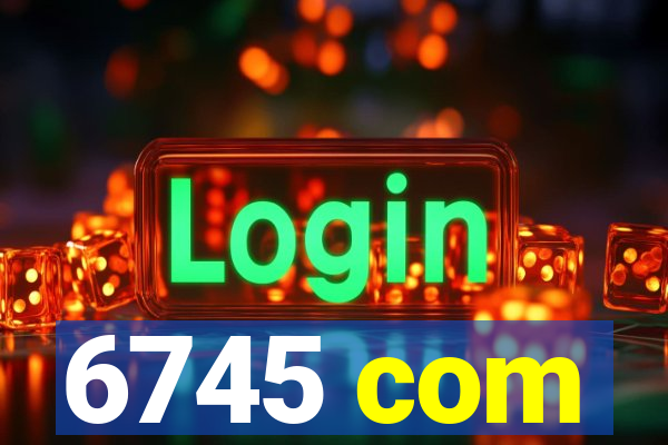 6745 com